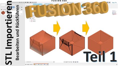 Fusion 360 STL Importieren und Bearbeiten Teil 1 .
